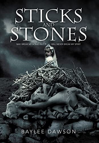 Sticks and Stones May Break My Bones But It Will Never Break My Spirit