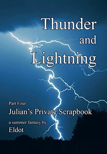 Thunder and Lightning Julian's Private Scrapbook Part 4