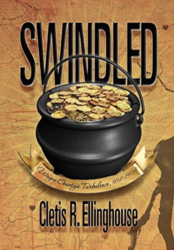 Swindled Wayne County's Turbulence, 1868-1904
