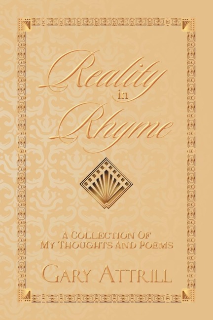 Reality in Rhyme: A Collection of my Thoughts and Poems
