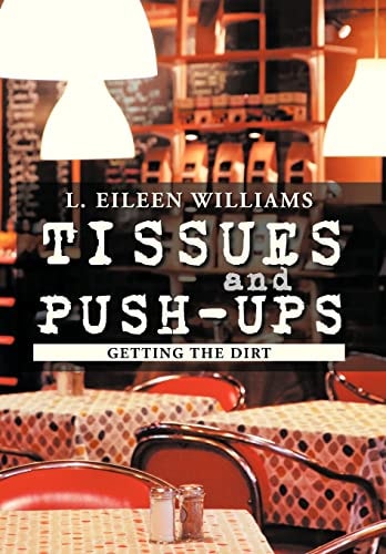 Tissues and Push-Ups Getting the Dirt