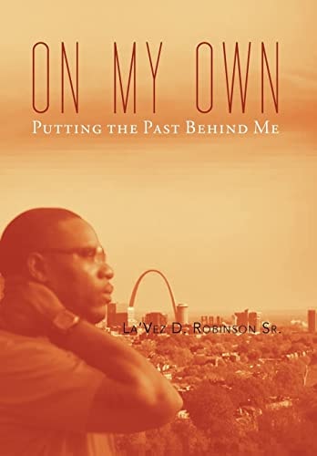 On My Own Gettin' Past the Past