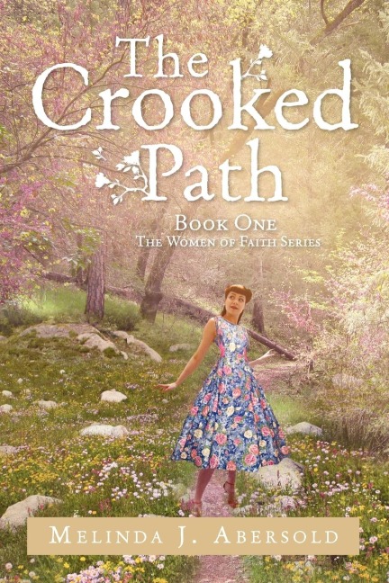 The Crooked Path: Book One   The Women of Faith Series