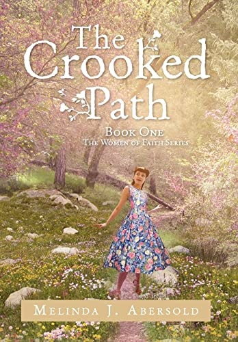 The Crooked Path Book One the Women of Faith Series