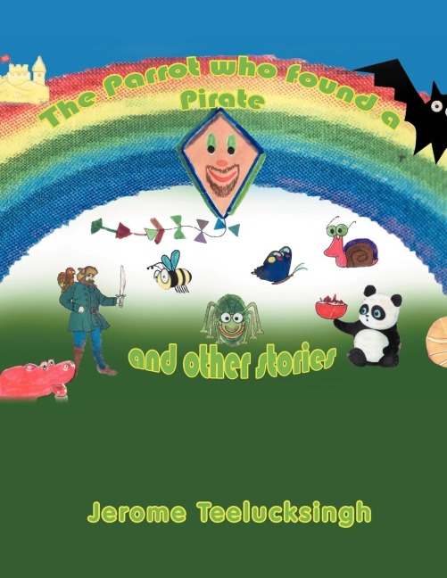 The Parrot Who Found a Pirate and Other Stories: And Other Stories