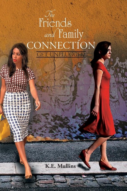 The Friends and Family Connection: Get Unplugged