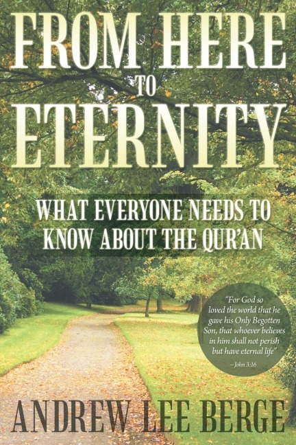 From Here to Eternity: What Everyone Needs to Know About the QurAn