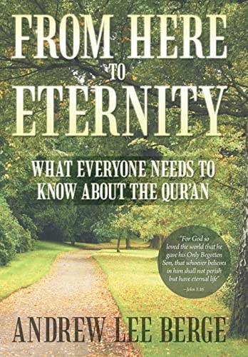 From Here to Eternity What Everyone Needs to Know About the Qur'An