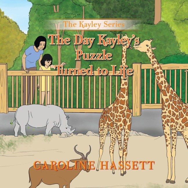 The Day Kayleys Puzzle Turned to Life: The Kayley Series
