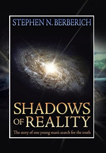Shadows of Reality The Story of One Young Man's Search for the Truth