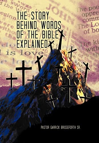 The Story Behind Words of the Bible Explained