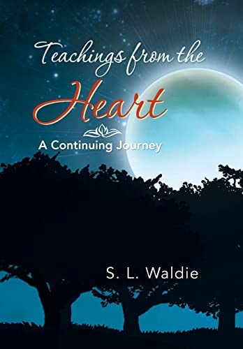 Teachings from the Heart A Continuing Journey