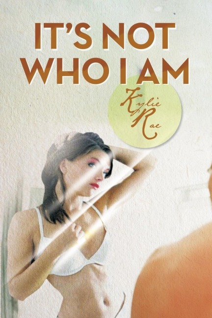 Its Not Who I Am