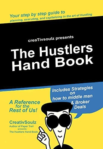 The Hustlers Hand Book A Reference for the Rest of Us!