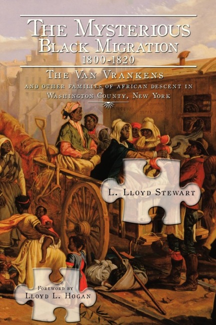 The Mysterious Black Migration 1800-1820: THE VAN VRANKEN FAMILY And Other "Free" Families of African Descent in Washington County, New York"