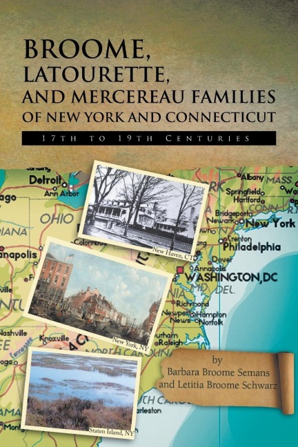 Broome, Latourette, and Mercereau Families of New York and Connecticut: 17th to 19th Centuries