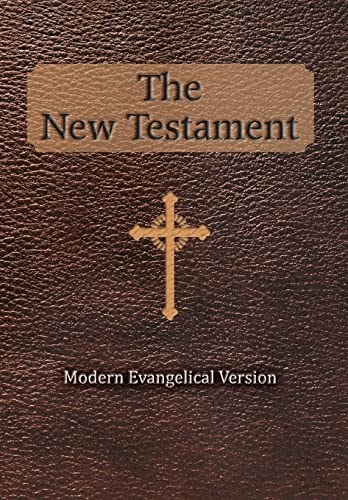 The New Testament Modern Evangelical Version