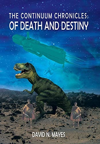 The Continuum Chronicles Of Death and Destiny
