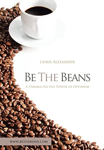 Be the Beans A Parable on the Power of Optimism