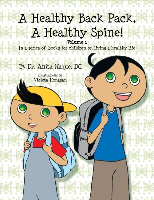 A Healthy Back Pack, A Healthy Spine!: A series of childrens books on living a healthy life
