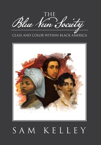 The Blue Vein Society Class and Color Within Black America