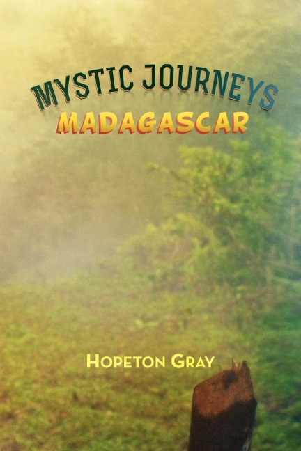 Mystic Journeys: Madagascar
