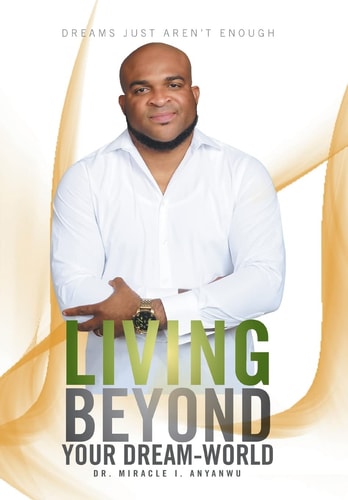 Living Beyond Your Dream-World Dreams Just Aren't Enough