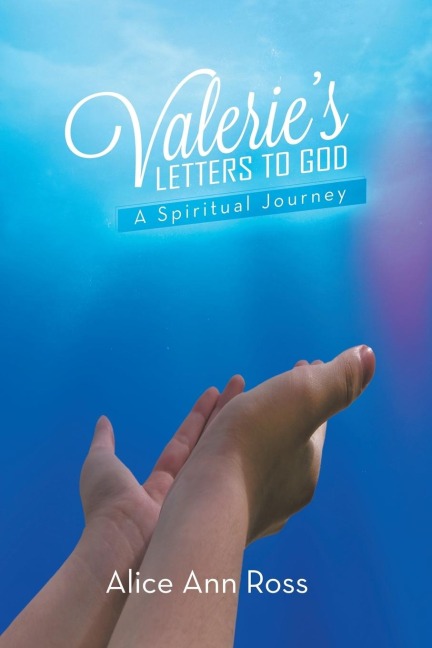 Valeries Letters to God: A Spiritual Journey