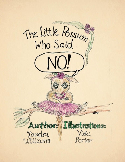 The Little Possum Who Said No!