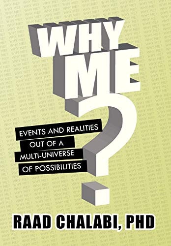 Why Me? Events and Realities Out of a Multi-Universe of Possibilities