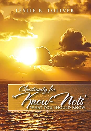 Christianity For 'Know-Nots' What You Should Know