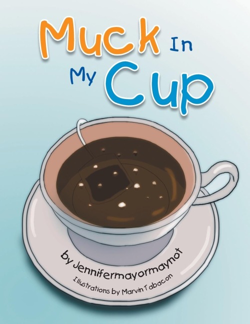 Muck In My Cup