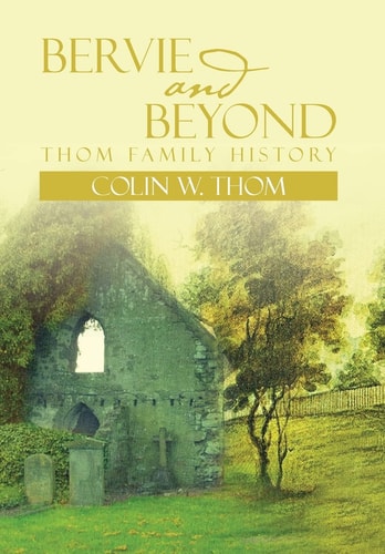 Bervie and Beyond Thom Family History