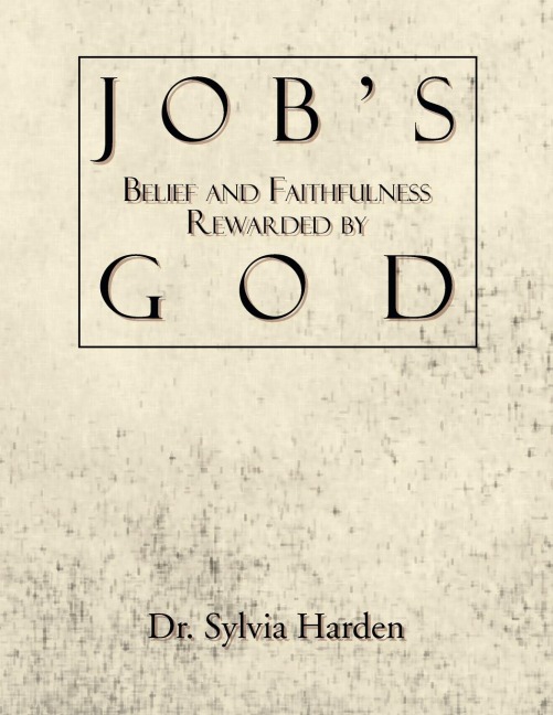 Jobs Belief and Faithfulness Rewarded by God