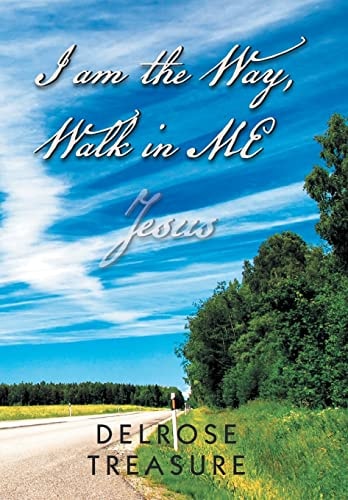 I Am the Way, Walk in Me