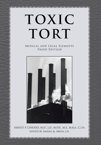 Toxic Tort Medical and Legal Elements Third Edition