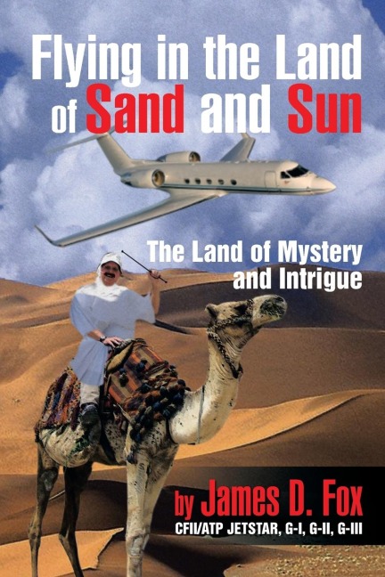 Flying in the Land of Sand and Sun: The Land of Mystery and Intrigue