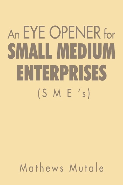 An Eye Opener for Small Medium Enterprises (Smes)