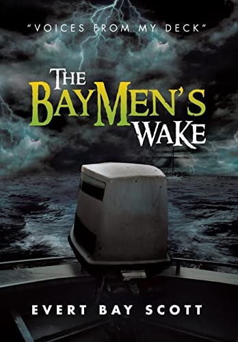 The Baymen's Wake "Voices from My Deck"