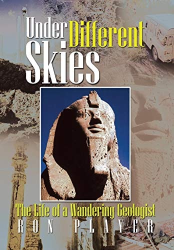 Under Different Skies The Life of a Wandering Geologist