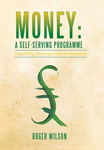 Money A Self-Serving Programme: Liquidity, Savings, and Investment