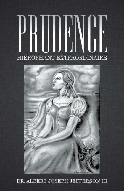 Prudence: Hierophant Extraordinaire