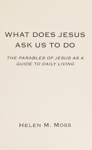 What Does Jesus Ask Us to Do The Parables of Jesus As a Guide to Daily Living