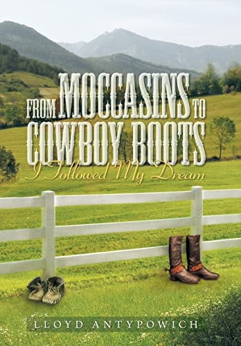 From Moccasins to Cowboy Boots I Followed My Dream