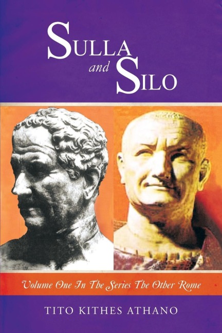 Sulla and Silo: Volume One in the series THE OTHER ROME
