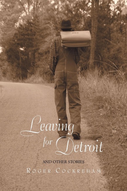 Leaving for Detroit: And Other Stories