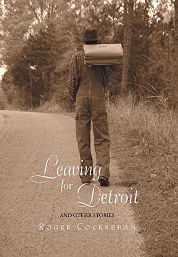 Leaving for Detroit And Other Stories