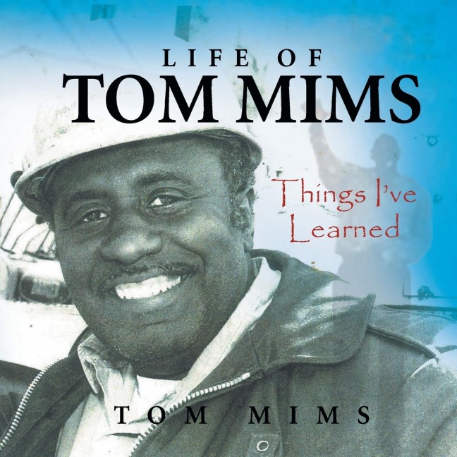 Life of Tom Mims: Things Ive Learned
