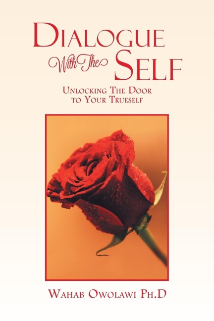 Dialogue With The Self: Unlocking the Door to Your True Self