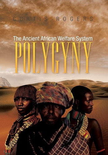 Polygyny The Ancient African Welfare System